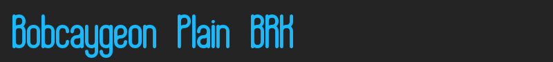 Bobcaygeon Plain BRK font